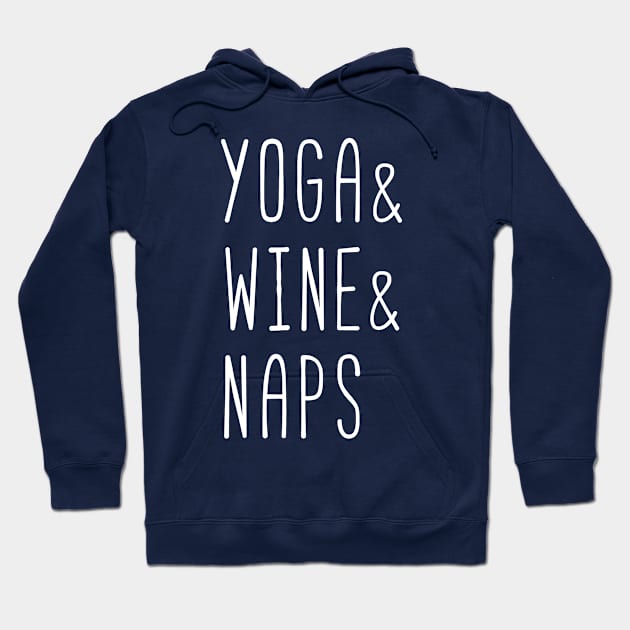 Yoga and wine and naps (white) Hoodie by nektarinchen